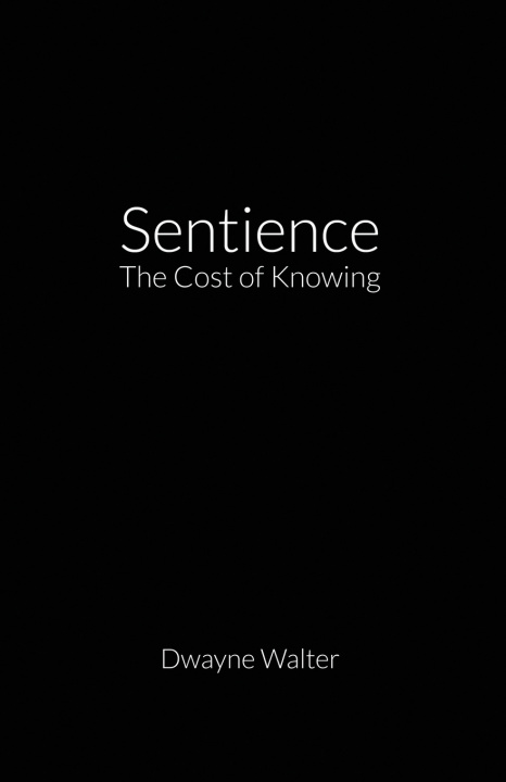 Книга Sentience Dwayne Walter