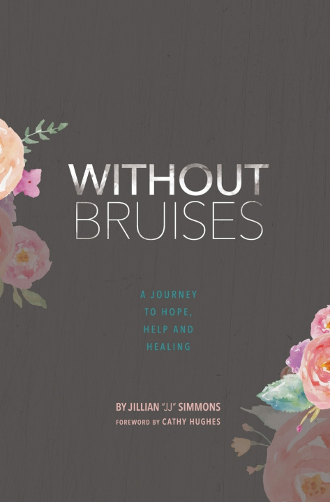 Kniha Without Bruises Jillian JJ Simmons