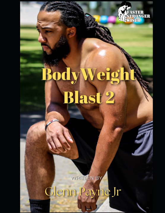 Knjiga Faster Stronger Wiser Glenn Payne Jr