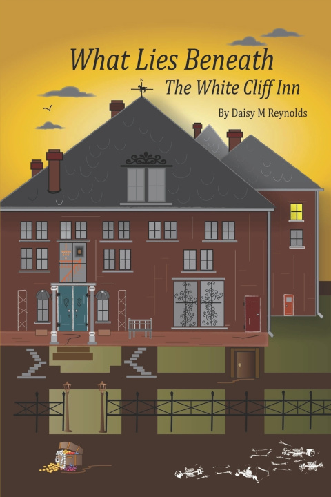 Kniha What Lies Beneath The White Cliff Inn DM Reynolds