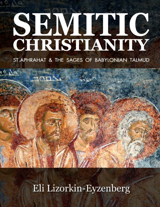 Kniha Semitic Christianity Eli Lizorkin-Eyzenberg