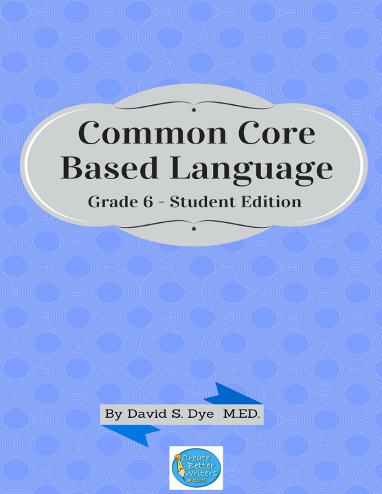 Knjiga Common Core Based Language David S. Dye M.ED.