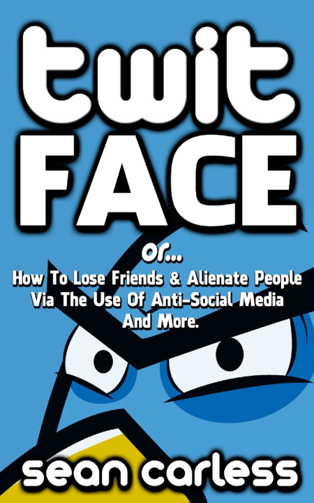 Kniha Twit-Face Sean Carless