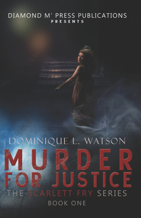 Книга Murder for Justice Dominique L Watson