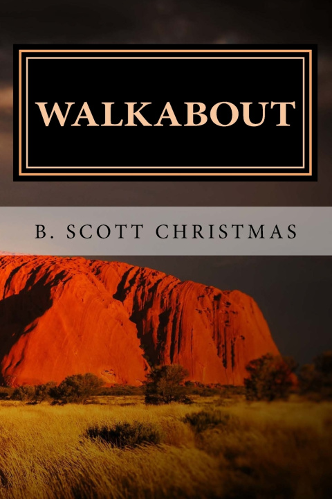 Kniha Walkabout B. Scott Christmas