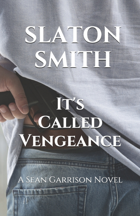 Kniha It's Called Vengeance Slaton Smith