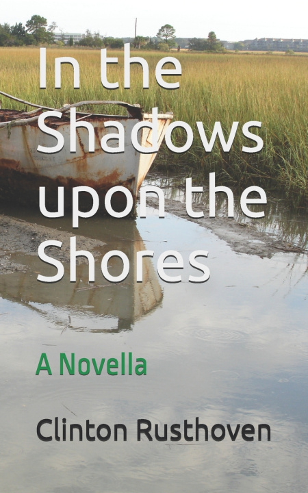 Книга In the Shadows upon the Shores Clinton Rusthoven