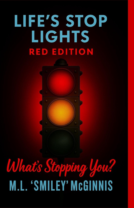 Книга Life's Stop Lights M.L. "Smiley" McGinnis