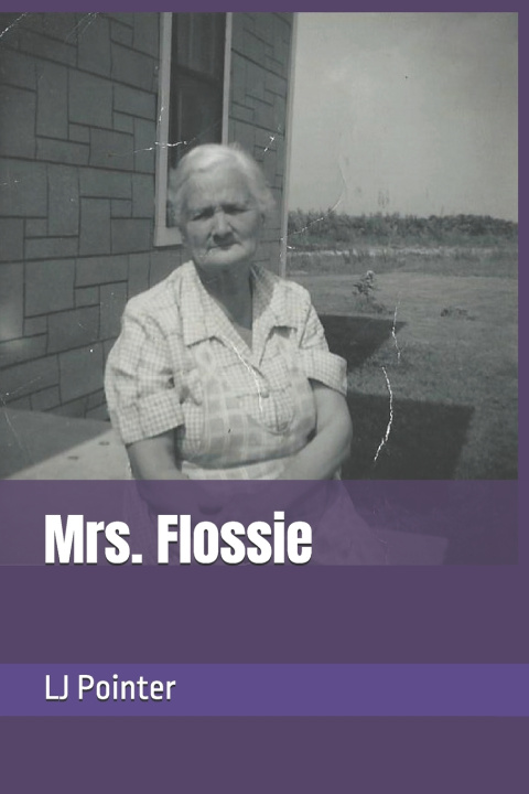 Книга Mrs. Flossie LJ Pointer