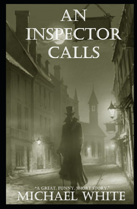 Книга An Inspector Calls Michael White