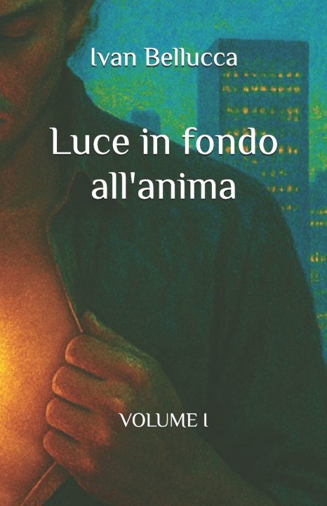 Buch Luce in fondo all'anima Ivan Bellucca
