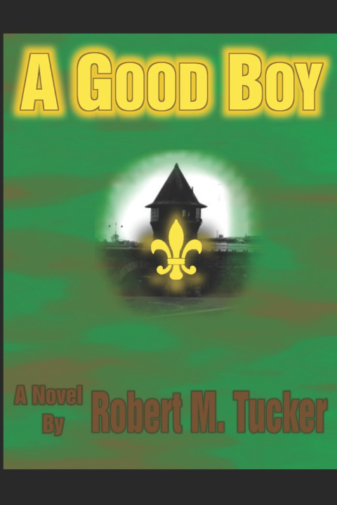 Boek A GOOD BOY Robert M Tucker