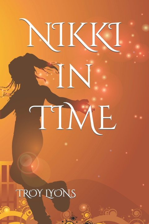 Книга NIKKI in TIME Troy Lyons