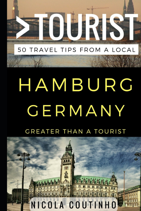 Kniha Greater Than a Tourist - Hamburg Germany Greater Than a Tourist