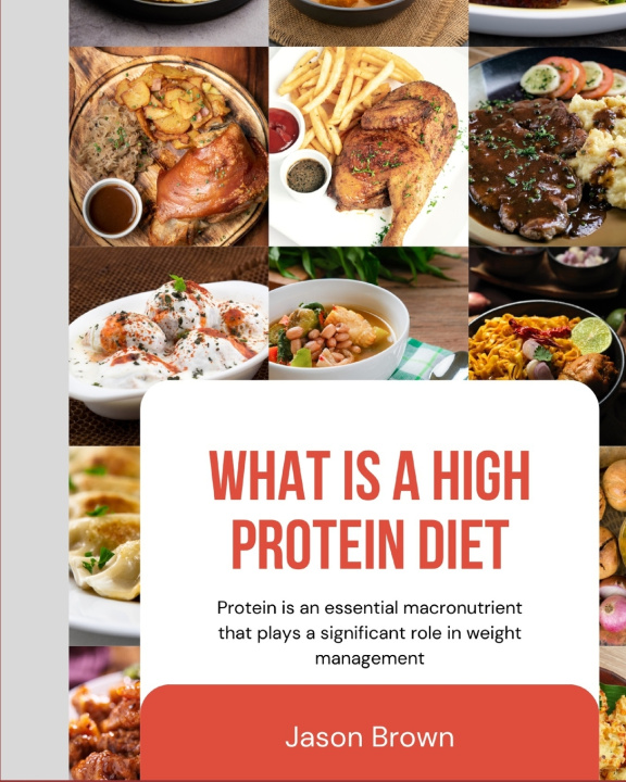 Книга What is A High Protein Diet? Jason Brown