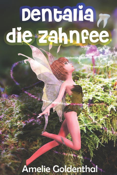 Knjiga Dentalia, die Zahnfee Amelie Goldenthal