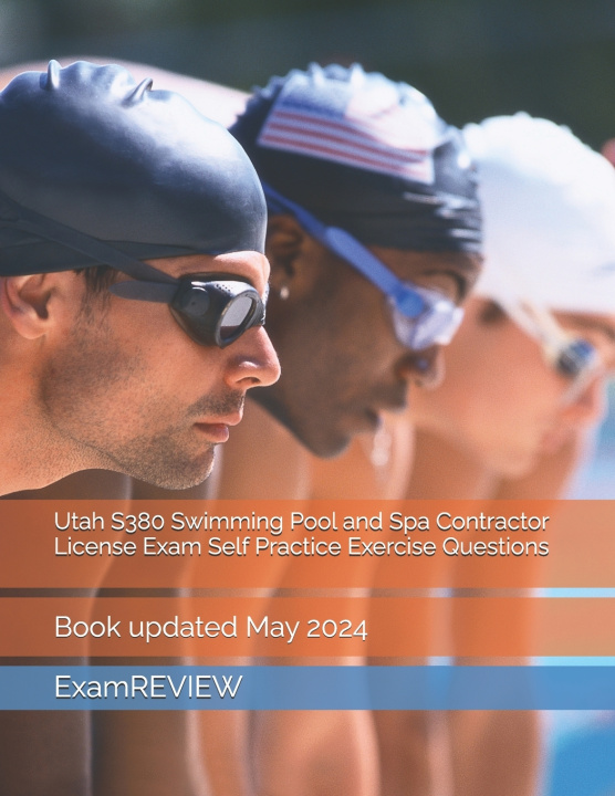 Kniha Utah S380 Swimming Pool and Spa Contractor License Exam Self Practice Exercise Questions Mike Yu