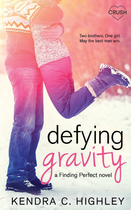 Knjiga Defying Gravity Kendra C. Highley