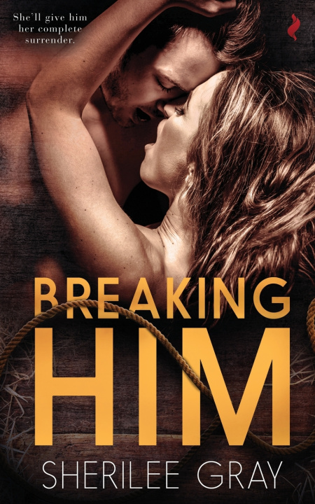 Книга Breaking Him Sherilee Gray