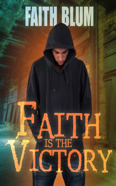 Kniha Faith is the Victory Faith Blum