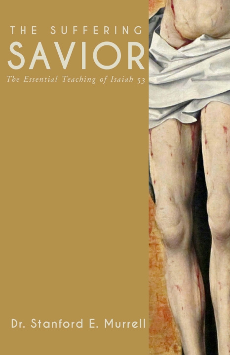 Kniha The Suffering Savior Stanford E. Murrell