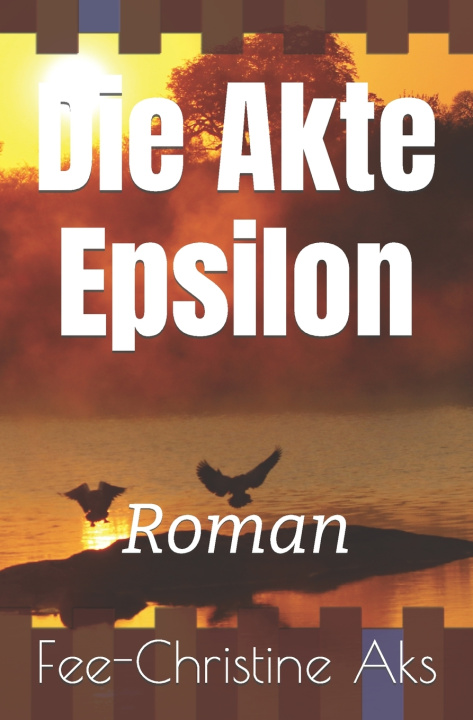 Buch Die Akte Epsilon Fee-Christine Aks