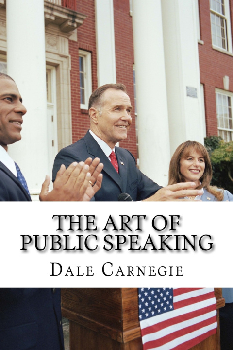 Kniha The Art of Public Speaking Dale Breckenridge Carnegie