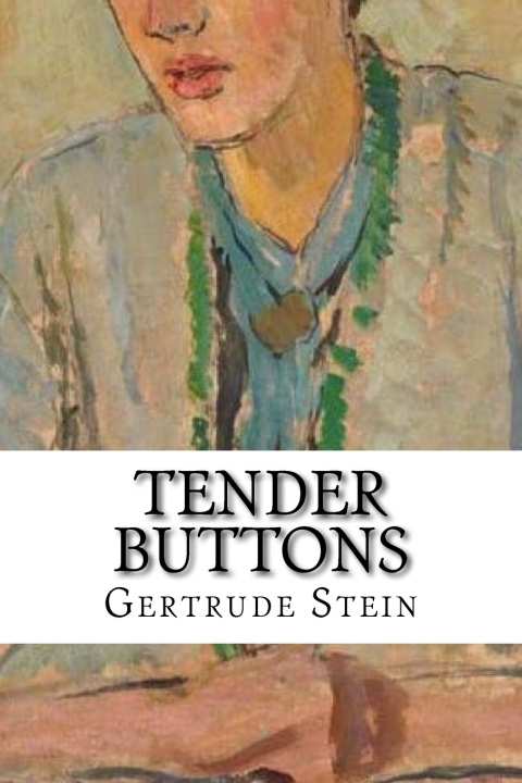 Kniha Tender Buttons Gertrude Stein
