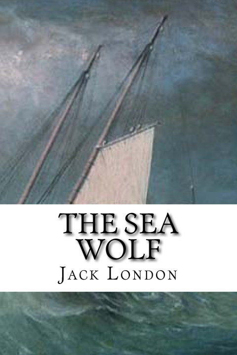 Knjiga The Sea Wolf Jack London