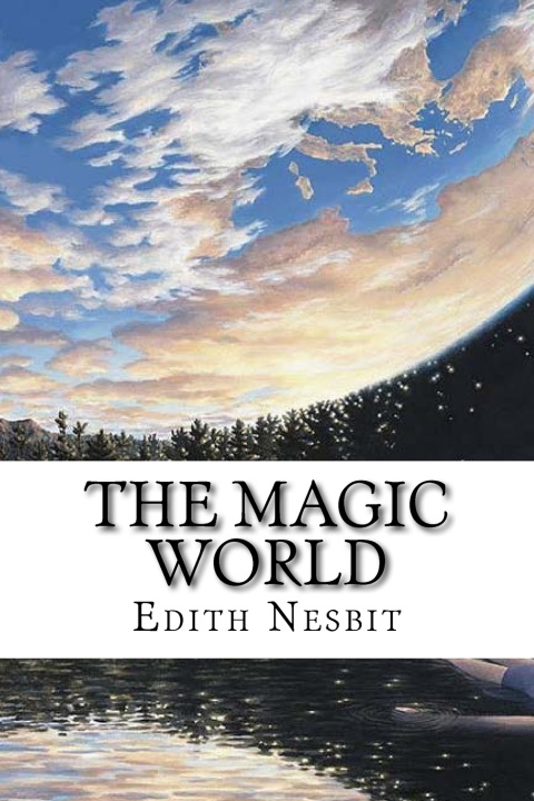 Knjiga The Magic World Edith Nesbit