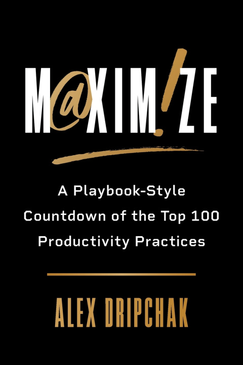 Kniha Maximize Alex Dripchak
