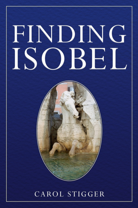 Kniha Finding Isobel Carol Stigger