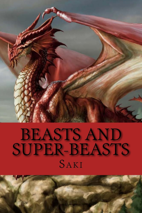 Kniha Beasts and Super-Beasts Hector Hugh Munro