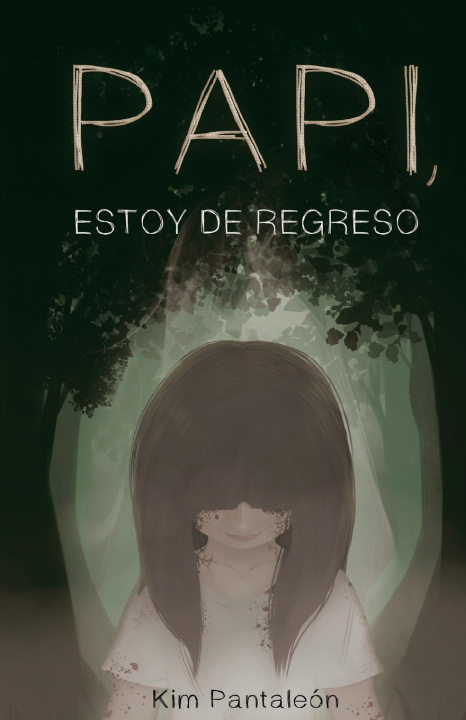 Kniha Papi, estoy de regreso Kim Pantaleón
