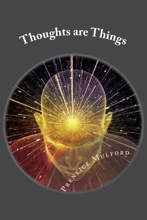 Kniha Thoughts are Things Prentice Mulford