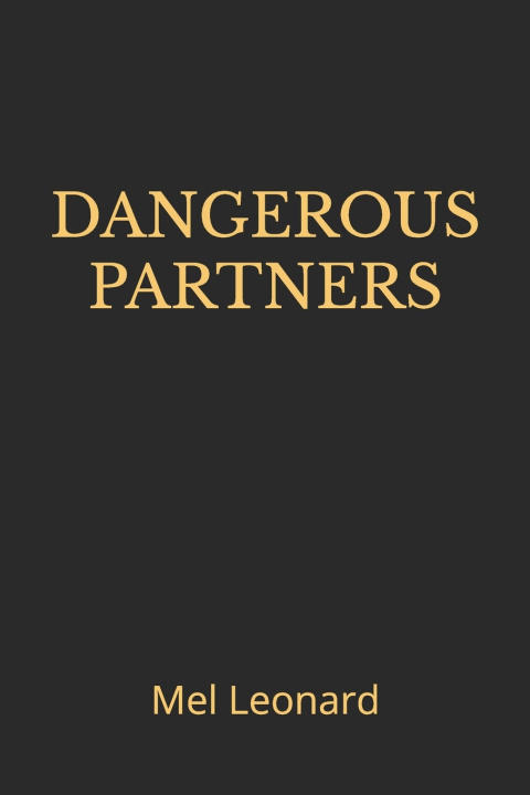 Knjiga DANGEROUS PARTNERS MEL LEONARD