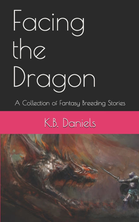 Kniha Facing the Dragon K.B. Daniels