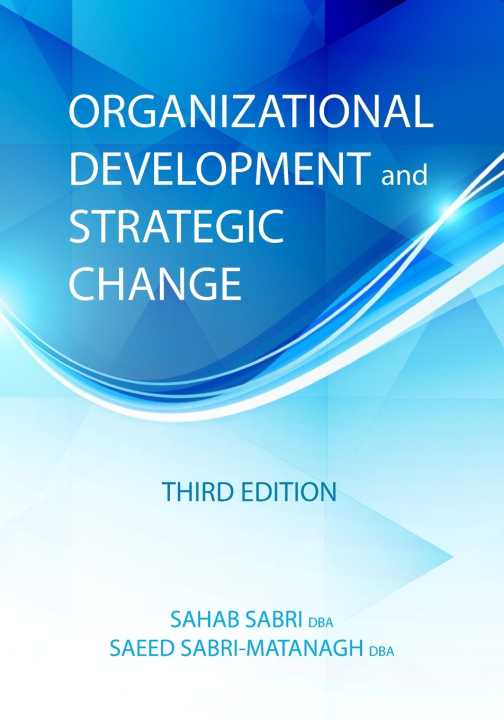 Knjiga Organizational Development and Strategic Change Saeed Sabri-Matanagh DBA