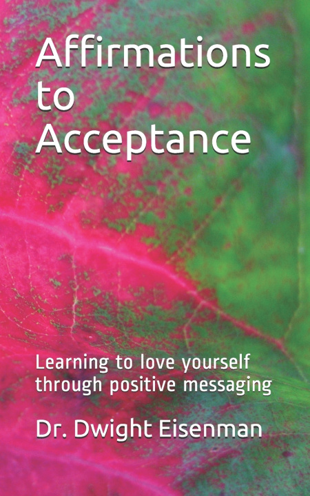 Kniha Affirmations to Acceptance Dwight Eisenman