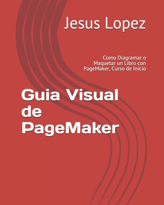Kniha Guia Visual de PageMaker Jesus Lopez