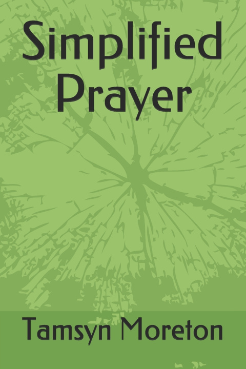Kniha Simplified Prayer Tamsyn Moreton