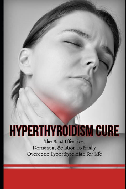 Knjiga Hyperthyroidism Cure Elizabeth Grace