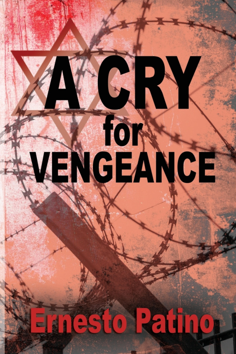 Книга A Cry for Vengeance Ernesto Patino