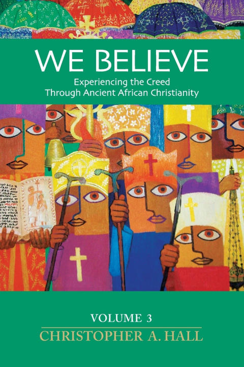 Knjiga We Believe Christopher A. Hall