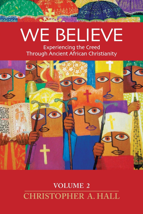 Book We Believe Christopher A. Hall