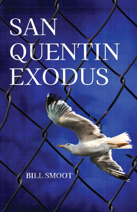 Книга San Quentin Exodus Bill Smoot