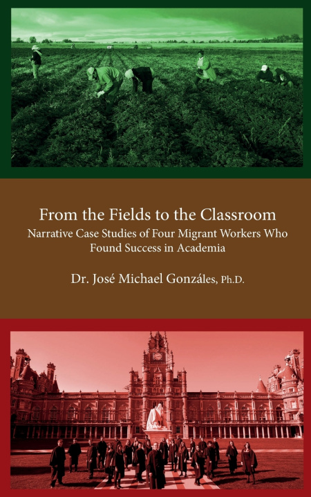 Boek From the Fields to the Classroom José Michael Gonzáles