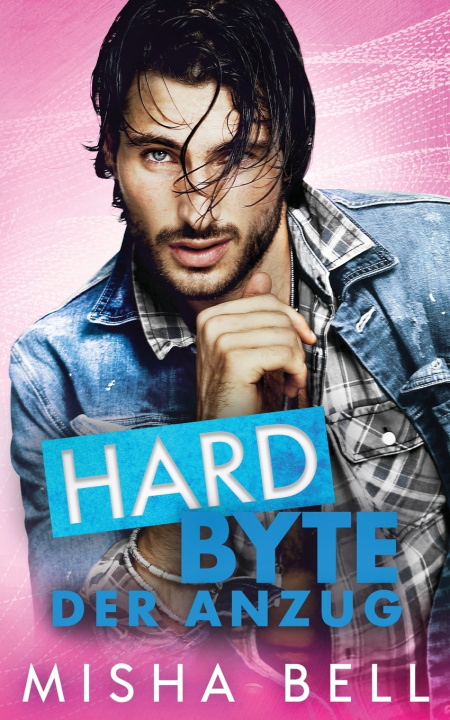Kniha Hard Byte - Der Anzug Misha Bell