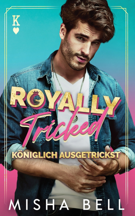 Knjiga Royally Tricked - Königlich Ausgetrickst Misha Bell