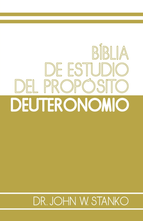 Knjiga Biblia de Estudio del Propósito John Stanko